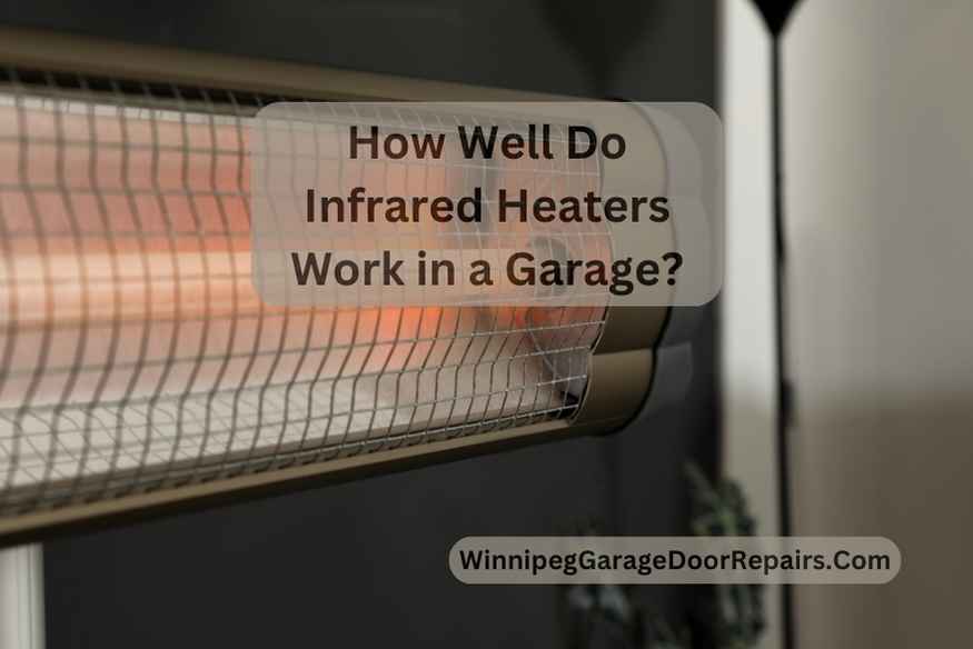 How Well Do Infrared Heaters Work in a Garage