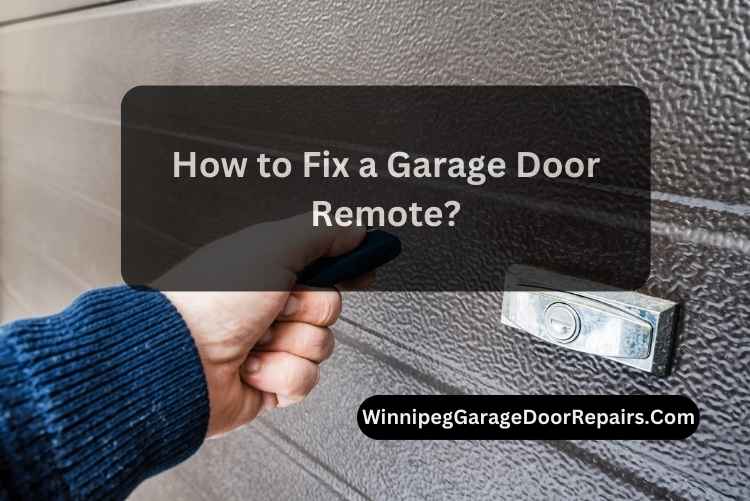How to Fix a Garage Door Remote?
