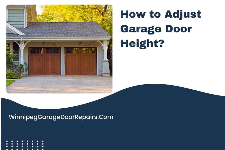 How to Adjust Garage Door Height?