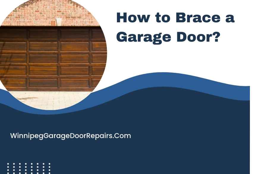 How to Brace a Garage Door?