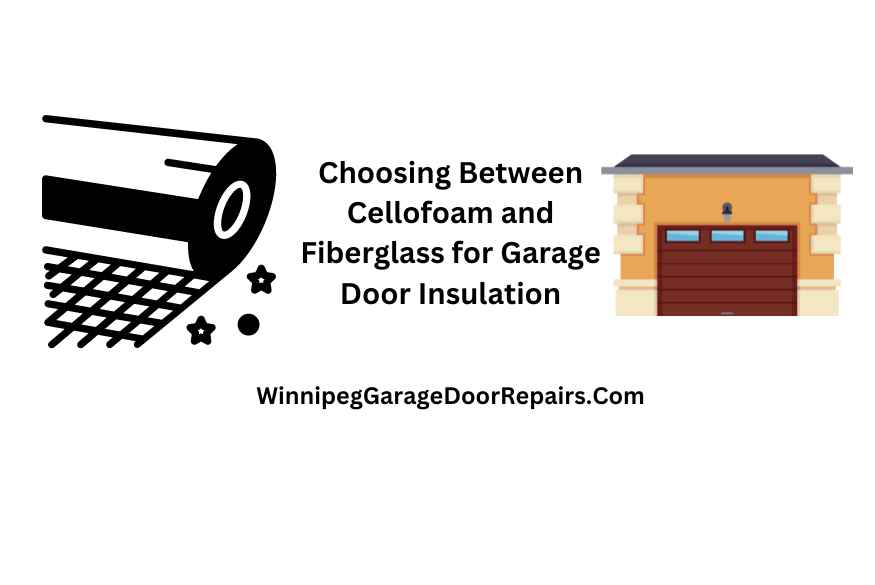 Choosing Between Cellofoam and Fiberglass for Garage Door Insulation