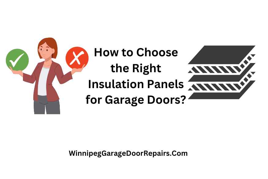 How to Choose the Right Insulation Panels for Garage Doors?