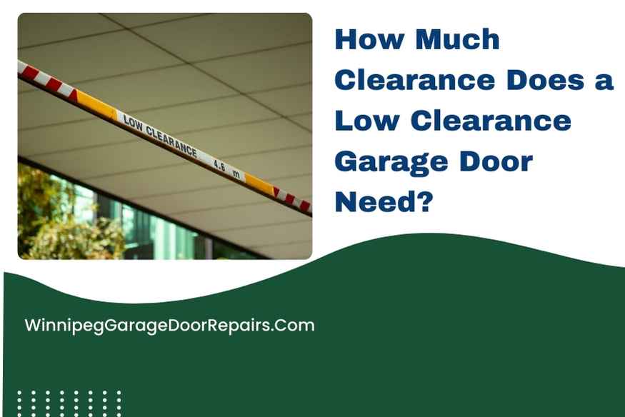 How Much Clearance Does a Low Clearance Garage Door Need?
