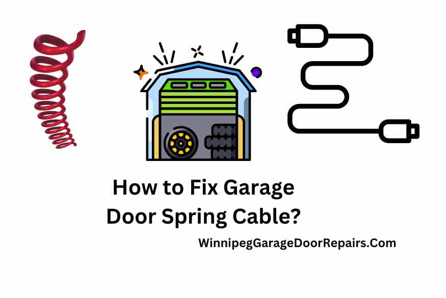 How to Fix Garage Door Spring Cable?