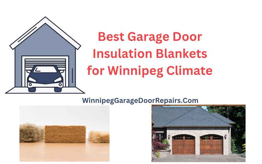 Best Garage Door Insulation Blankets for Winnipeg Climate
