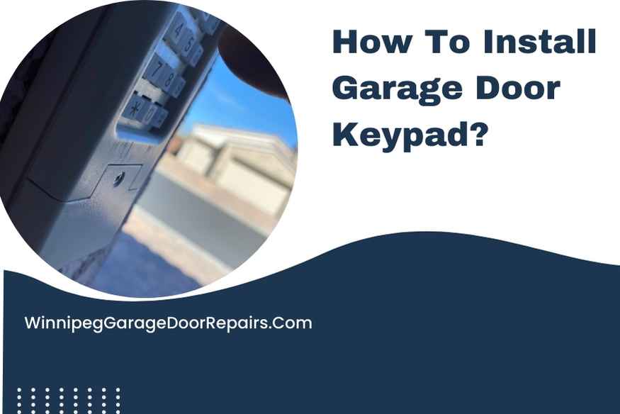 How To Install Garage Door Keypad?