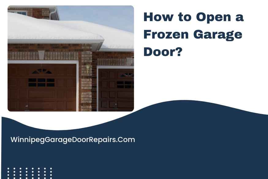 How to Open a Frozen Garage Door?