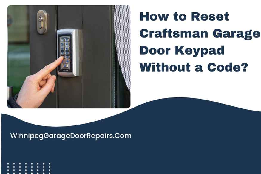 How to Reset Craftsman Garage Door Keypad Without a Code