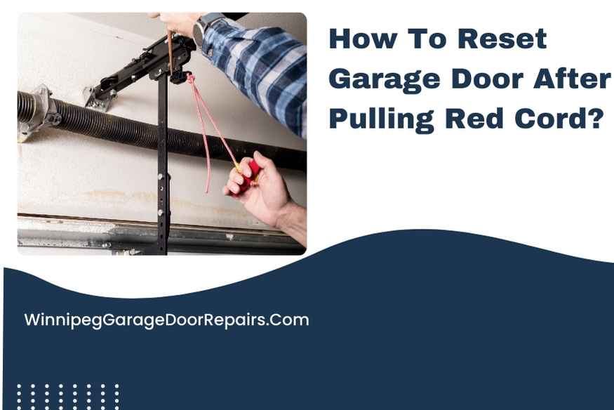 How To Reset Garage Door After Pulling Red Cord?