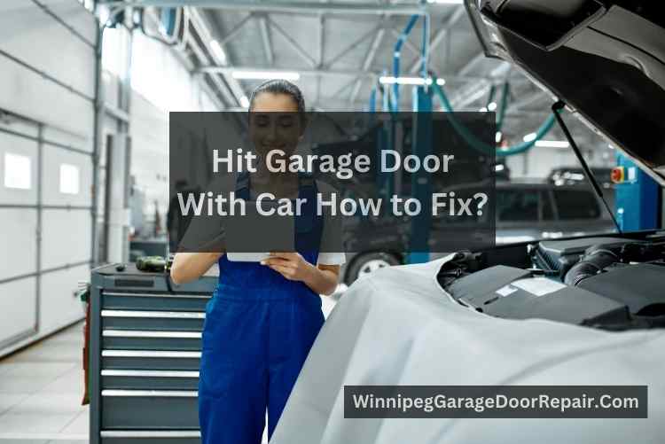 hit garage door with car how to fix