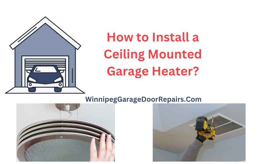 How to Install a Ceiling Mounted Garage Heater?